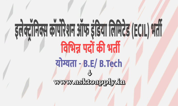 Asktoapply.in Provide Latest All India Govt Jobs Apply Form on ECIL Recruitment 2021 Download Electronics Corporation of India Limited