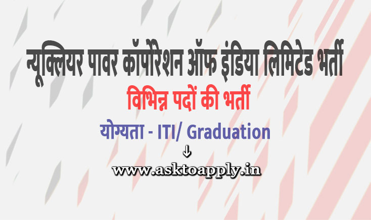 Asktoapply.in All-India Govt Jobs Form for NPCIL Recruitment 2022 Trade Apprentice Nuclear Power Corporation of India Limited Vacancy Employment News 