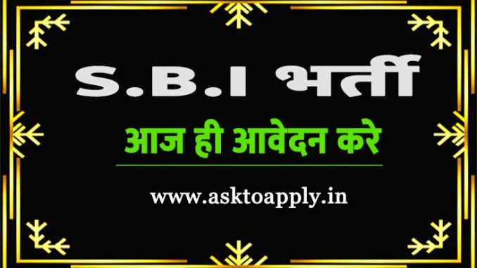 SBI Vacancy 2022 Ask to Apply State Bank of India Recruitment for Resolver Bharti Form through asktoapply.in best job for bank