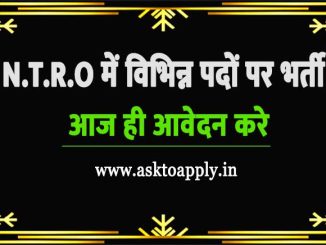 NTRO Vacancy 2022 Ask to Apply National Technical Research Organisation Recruitment for Assistant Bharti Form through asktoapply.in